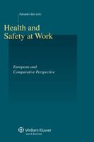 Health and Safety at Work. European and Comparative Perspective: European and Comparative Perspective 904114661X Book Cover