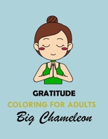 Gratitude Coloring Book for Adults: Relaxing book by Big Chameleon - Fun and Easy Pattern for animal lovers - A moment for yourself with cute designs, perfect gift B087SDLTXZ Book Cover