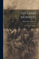 Apes and Monkeys: Their Life and Language 9367245076 Book Cover