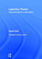 Legislative Theatre: Using Performance to Make Politics 0415182417 Book Cover