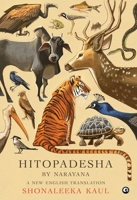 "HITOPADESHA BY NARAYANA A New English Translation" 9391047947 Book Cover