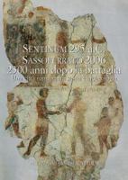Sentinum 295 A.C Sassoferrato 2006 2300 Anni Dopo La Battaglia. Sentinum 3: Una Citta Romana Tra Storia E Archeologia 8882654672 Book Cover