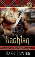 Lachlan (Immortal Highlander Book 1): A Scottish Time Travel Romance 1974228096 Book Cover