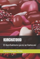 Kurchatovio: El Kurchatovio ya no se llama así B0BPVLQLJ6 Book Cover