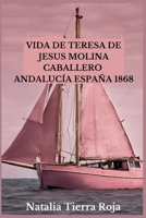 Vida de Teresa de Jesus Molina Caballero: Andalucía España 1868 B0CQ2783RS Book Cover