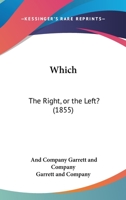 Which: The Right, Or The Left? 1163920738 Book Cover