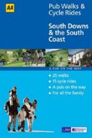 South Downs and the South Coast (AA 40 Pub Walks & Cycle Rides) 0749544554 Book Cover