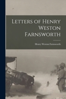 Letters of Henry Weston Farnsworth 1018327681 Book Cover
