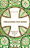 Preaching the Word (Message of the Fathers of the Church) 1556355947 Book Cover