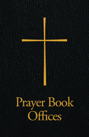 Prayer Book Offices 1640652078 Book Cover