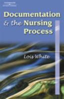 Documentation & the Nursing Process: A Review 0766850099 Book Cover