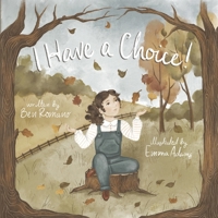 I Have a Choice 166788090X Book Cover