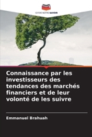 Connaissance par les investisseurs des tendances des marchés financiers et de leur volonté de les suivre 6207290216 Book Cover