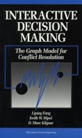 Interactive Decision Making: The Graph Model for Conflict Resolution 0471592374 Book Cover