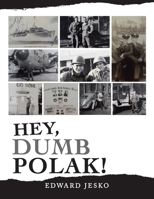 Hey, Dumb Polak! 1663264880 Book Cover