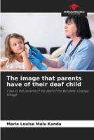 The image that parents have of their deaf child 6203616532 Book Cover