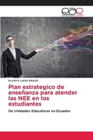 Plan estrategico de enseñanza para atender las NEE en los estudiantes (Spanish Edition) 6200022321 Book Cover