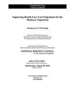 Improving Health Care Cost Projections for the Medicare Population: Summary of a Workshop 0309159768 Book Cover
