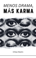 Menos Drama, Más Karma (Emotional Help) (Spanish Edition) B0DZF2RKDB Book Cover