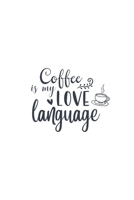 Coffee Is My Love Language: Weekly Planner 2020, Organizer With Notes, Great Productivity Gift For Busy Professionals, New Employees, Workplace Office Gift 1673612075 Book Cover