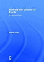 Working with Venues for Events: A Practical Guide 1138944521 Book Cover