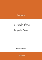 Le Code Éros (French Edition) 2414601485 Book Cover