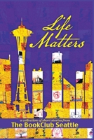 Life Matters: A Collection of Short Stories 1532014295 Book Cover
