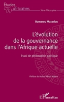 L'évolution de la gouvernance dans l'Afrique actuelle: Essai de philosophie politique (Études Africaines) (French Edition) 2140262476 Book Cover