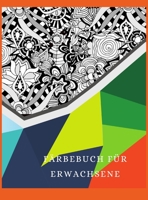 F�rbung Buch f�r Erwachsene: Ein Malbuch f�r Erwachsene mit lustigen, einfachen und entspannenden Malvorlagen, die Stress und �ngste lindern 1008933988 Book Cover