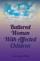 Battered Women with Affected Children 1647731445 Book Cover