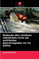 Redu��o dos res�duos industriais ricos em nutrientes descarregados no rio Kafue 6204042440 Book Cover