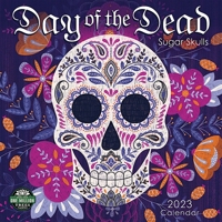 Day of the Dead 2023 Wall Calendar: Sugar Skulls | 12" x 24" Open | Amber Lotus Publishing 1631368656 Book Cover