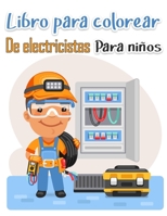 Libro para colorear de electricistas para ni�os: M�s de 50 p�ginas de alta calidad Entre nosotros dise�os para colorear para ni�os y adultos P�ginas para colorear educativas f�ciles null Book Cover