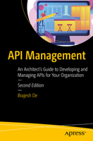 API Management: An Architect's Guide to Developing and Managing APIs for Your Organization B0CJBHXJ13 Book Cover