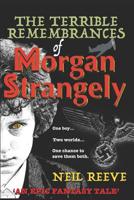 The Terrible Remembrances of Morgan Strangely 1790796296 Book Cover
