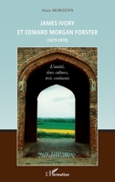 James Ivory et Edward Morgan Forster: (1879 - 1970) L'amitié, deux cultures, trois continents 2296997783 Book Cover