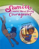 Samia Learns to Be Courageous 1734687274 Book Cover