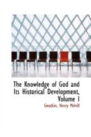 The Knowledge Of God And Its Historical Development V1 1022096338 Book Cover