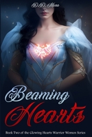 Beaming Hearts: Book Two of the Glowing Hearts Warrior Women Series B0F6VGVZCF Book Cover