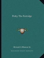 Perky The Partridge 1258994097 Book Cover