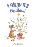 A Friend for Christmas 1035848988 Book Cover