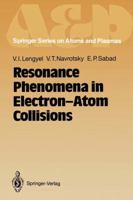 Resonance Phenomena in Electron-Atom Collisions 3642845185 Book Cover