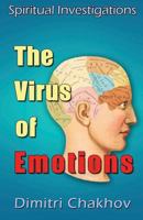 The Virus of Emotions: Why my thoughts are painted with pain rather than joy 197768081X Book Cover
