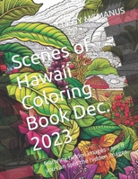 Scenes of Hawaii Coloring Book Dec. 2023: featuring hidden images - see if you can spot the hidden images B0CPBRN6J5 Book Cover