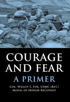 Courage and Fear: A Primer 1597971197 Book Cover