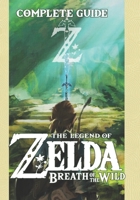 ZELDA: Breath of the Wild The Complete Guide: Updated and Expanded Edition B0C7J7TS15 Book Cover