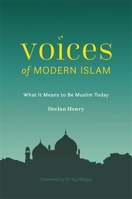 Voices of Modern Islam: What It Means to Be Muslim Today 178592401X Book Cover