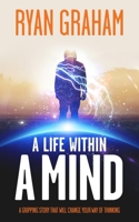 A Life Within A Mind B08MSLXM4K Book Cover