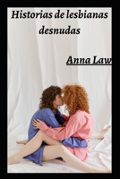 Historias de lesbianas desnudas B0B1HTMHR1 Book Cover