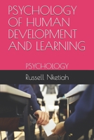 PSYCHOLOGY OF HUMAN DEVELOPMENT AND LEARNING: PSYCHOLOGY B08B35QWPM Book Cover